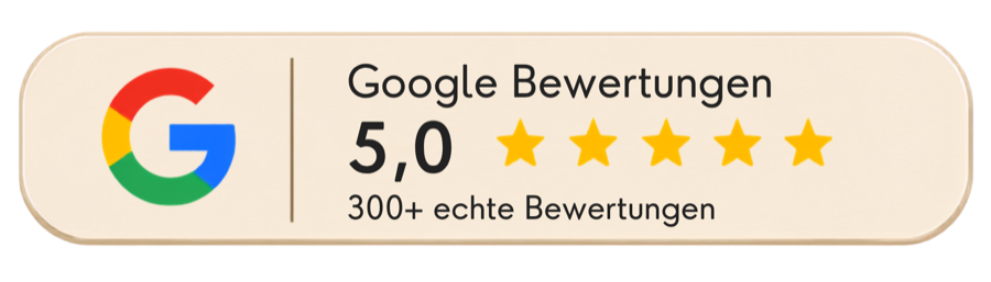 Google Bewertungen: 5,0 Sterne bei über 300 echten Bewertungen